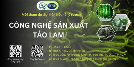 Mời tham gia sự kiện Kết nối ý tưởng với chủ đề “Quy trình công nghệ sản xuất tảo lam”